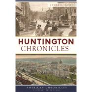 Huntington Chronicles by Casto, James E., 9781625859662