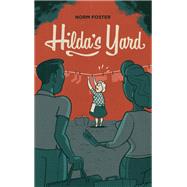 Hilda's Yard by Foster, Norm, 9781770919662