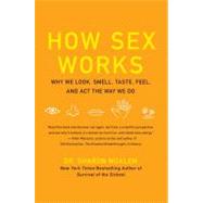 How Sex Works by Moalem, Sharon, 9780061479663