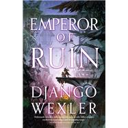 Emperor of Ruin by Wexler, Django, 9780316519663