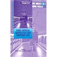 Fear: Critical Geopolitics and Everyday Life by Pain,Rachel, 9780754649663