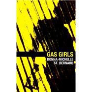Gas Girls by St. Bernard, Donna-michelle, 9780887549663