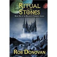 Ritual of the Stones by Donovan, Rob, 9781490979663