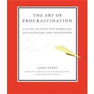 The Art of Procrastination by Perry, John; Holsopple, Brian, 9781611749663