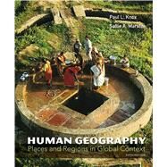 Human Geography Places and Regions in Global Context by Knox, Paul L.; Marston, Sallie A., 9780321769664