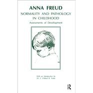 Normality and Pathology in Childhood by Freud, Anna, 9780367099664