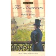 The American by James, Henry; Mitchell, Lee Clark; Edel, Leon, 9780451529664