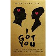 I Got You by Hill, Rob, 9780965369664