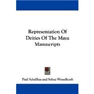 Representation of Deities of the Maya Manuscripts by Schellhas, Paul, 9781430499664