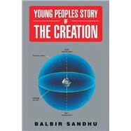 Young Peoples Story of the Creation by Sandhu, Balbir, 9781796049664