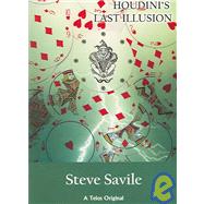 Houdini's Last Illusion by Savile, Steven, 9781903889664
