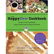 The HappyCow Cookbook Recipes from Top-Rated Vegan Restaurants around the World by Brent, Eric; Merzer, Glen, 9781939529664