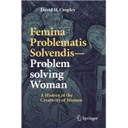 Femina Problematis Solvendis - Problem Solving Woman by Cropley, David H., 9789811539664