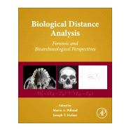 Biological Distance Analysis by Pilloud, Marin A.; Hefner, Joseph T., 9780128019665