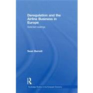 Deregulation and the Airline Business in Europe: Selected Readings by Barrett, Sean, 9780203879665