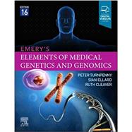 Emery's Elements of Medical Genetics by Peter D Turnpenny; Sian Ellard; Ruth Cleaver, 9780702079665