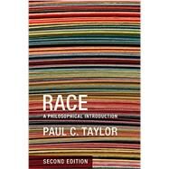 Race A Philosophical Introduction by Taylor, Paul C., 9780745649665