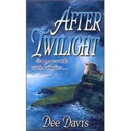 After Twilight by DAVIS, DEE, 9780804119665