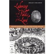 Laboring in the Fields of the Lord by Milanich, Jerald T., 9780813029665