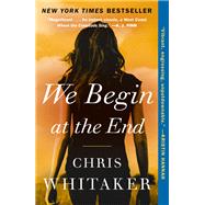 We Begin at the End by Whitaker, Christopher, 9781250759665
