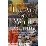 The Art of World Learning by Slimbach, Richard; Whalen, Brian, 9781579229665