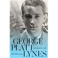 George Platt Lynes The Daring Eye by Ellenzweig, Allen, 9780190219666
