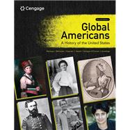 Global Americans A History of the United States by Montoya, Maria; Belmonte, Laura; Guarneri, Carl J.; Hackel, Steven; Hartigan-O'Connor, Ellen, 9780357799666