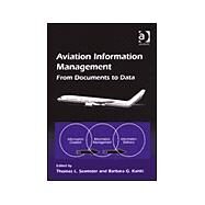 Aviation Information Management: From Documents to Data by Seamster,Thomas L., 9780754619666