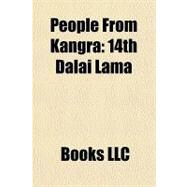 People from Kangr : 14th Dalai Lama by , 9781156319666