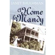 A Home for Mandy by Baughman, Janet, 9781451579666