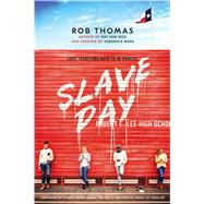 Slave Day by Thomas, Rob, 9781534429666