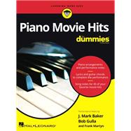 Piano Movie Hits for Dummies  - Piano Arrangements with Performance Notes, Lyrics, and Guitar Chords by Gulla, Bob; Martyn, Frank; Baker, J. Mark, 9781540059666