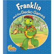 Franklin and the Gecko Games by Endrulat, Harry, 9781554539666