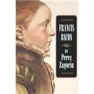 Francis Bacon by Zagorin, Perez, 9780691009667
