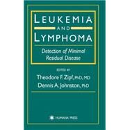 Leukemia and Lymphoma by Zipf, Theodore F.; Johnston, Dennis A., Ph.D., 9780896039667