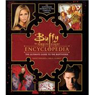 Buffy the Vampire Slayer Encyclopedia by Holder, Nancy; Clancy, Lisa A., 9780062659668