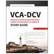 VCA-DCV VMware Certified Associate on vSphere Study Guide VCAD-510 by Schmidt, Robert; Charlton, Dane, 9781118919668