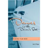 Dames in the Driver's Seat by Wager, Jans B., 9780292709669