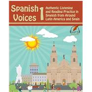 Spanish Voices 1: Authentic Listening and Reading Practice in Spanish from Around Latin America and Spain by Aldrich, Matthew, 9780692529669