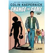 Colin Kaepernick: Change the Game (Graphic Novel Memoir) by Kaepernick, Colin; Ewing, Eve L.; Caicedo, Orlando, 9781338789669