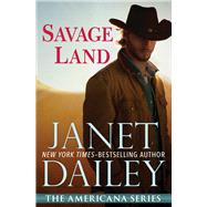 Savage Land by Dailey, Janet, 9781497639669