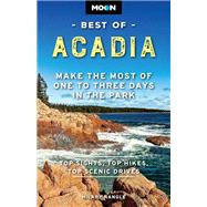 Moon Best of Acadia Make the Most of One to Three Days in the Park by Nangle, Hilary, 9781640499669