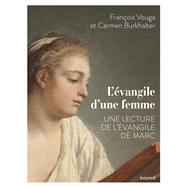 L'vangile d'une femme by Franois Vouga; Carmen Burkhalter, 9782227499669