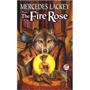 The Fire Rose by Mercedes Lackey; Unknown Unknown, 9780671319670