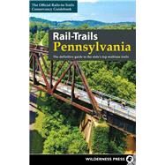 Rail-trails Pennsylvania by Rails-to-Trails Conservancy, 9780899979670