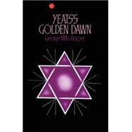 Yeats's Golden Dawn by Harper, George Mills, 9781349019670