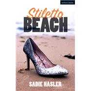 Stiletto Beach by Hasler, Sadie, 9781350149670