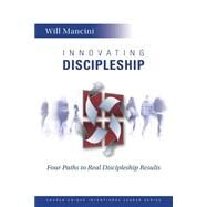 Innovating Discipleship by Mancini, Will, 9781491039670