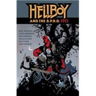 Hellboy and the B.P.R.D.: 1953 by Mignola, Mike; Roberson, Chris; Stenbeck, Ben; Rivera, Paolo; Stewart, Dave, 9781616559670