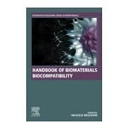 Handbook of Biomaterials Biocompatibility by Mozafari, Masoud, 9780081029671